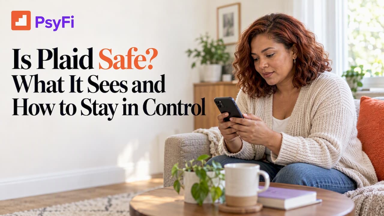 Is Plaid Safe? What It Sees and How to Stay in Control